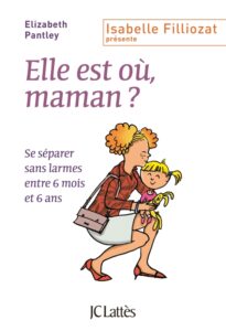 Elle est où, maman ?