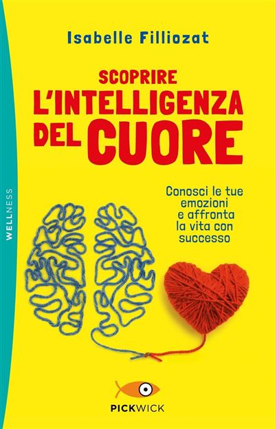 L&rsquo;intelligence du coeur – Rudiments de grammaire émotionnelle