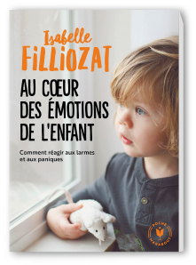 Au coeur des émotions de l&rsquo;enfant