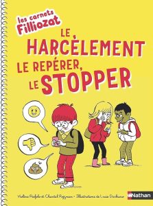 Couverture du livre Le harcèlement le repérer, le stopper (épuisé) d'Isabelle Filliozat — Nathan