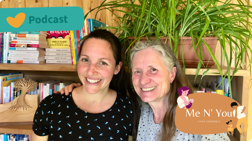 Podcast Me N' You - Parent sans s'énerver, avec Isabelle Filliozat