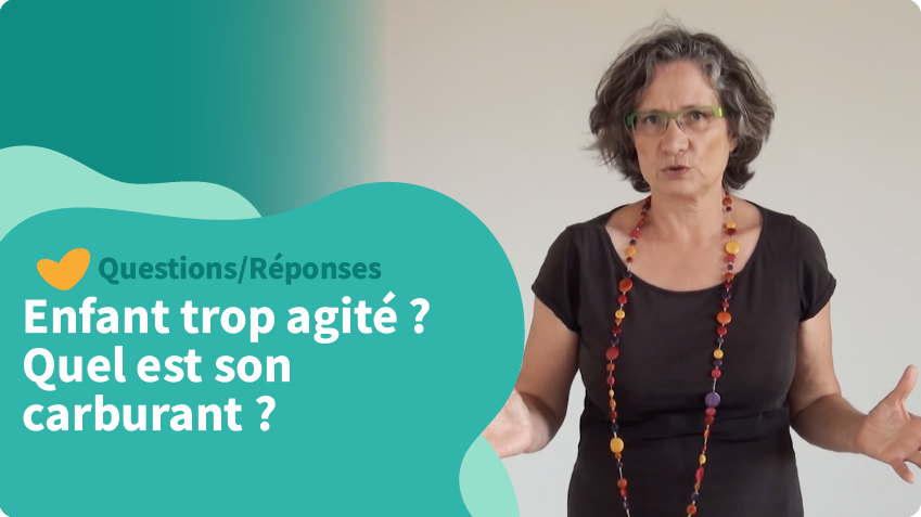 Enfant trop agité ? Quel est son carburant ? - Isabelle Filliozat