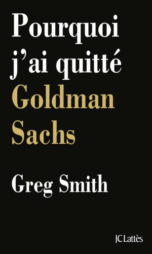 Pourquoi j'ai quitte Goldman Sachs
