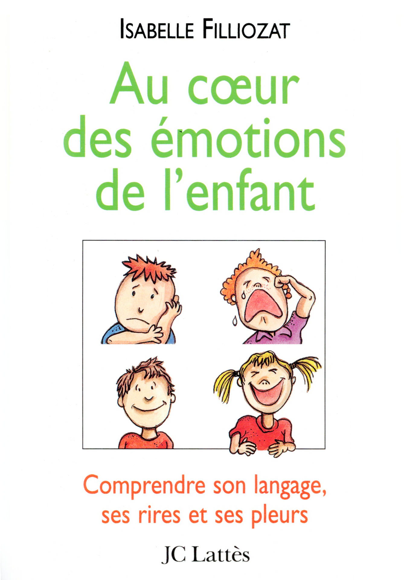 Au coeur des émotions de l'enfant (JC LAttes version broché)