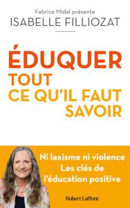 Eduquer, ce qu'il faut savoir