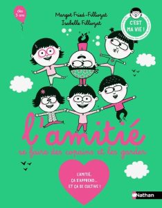 Couverture du livre L&rsquo;amitié, se faire des copains et les garder d'Isabelle Filliozat