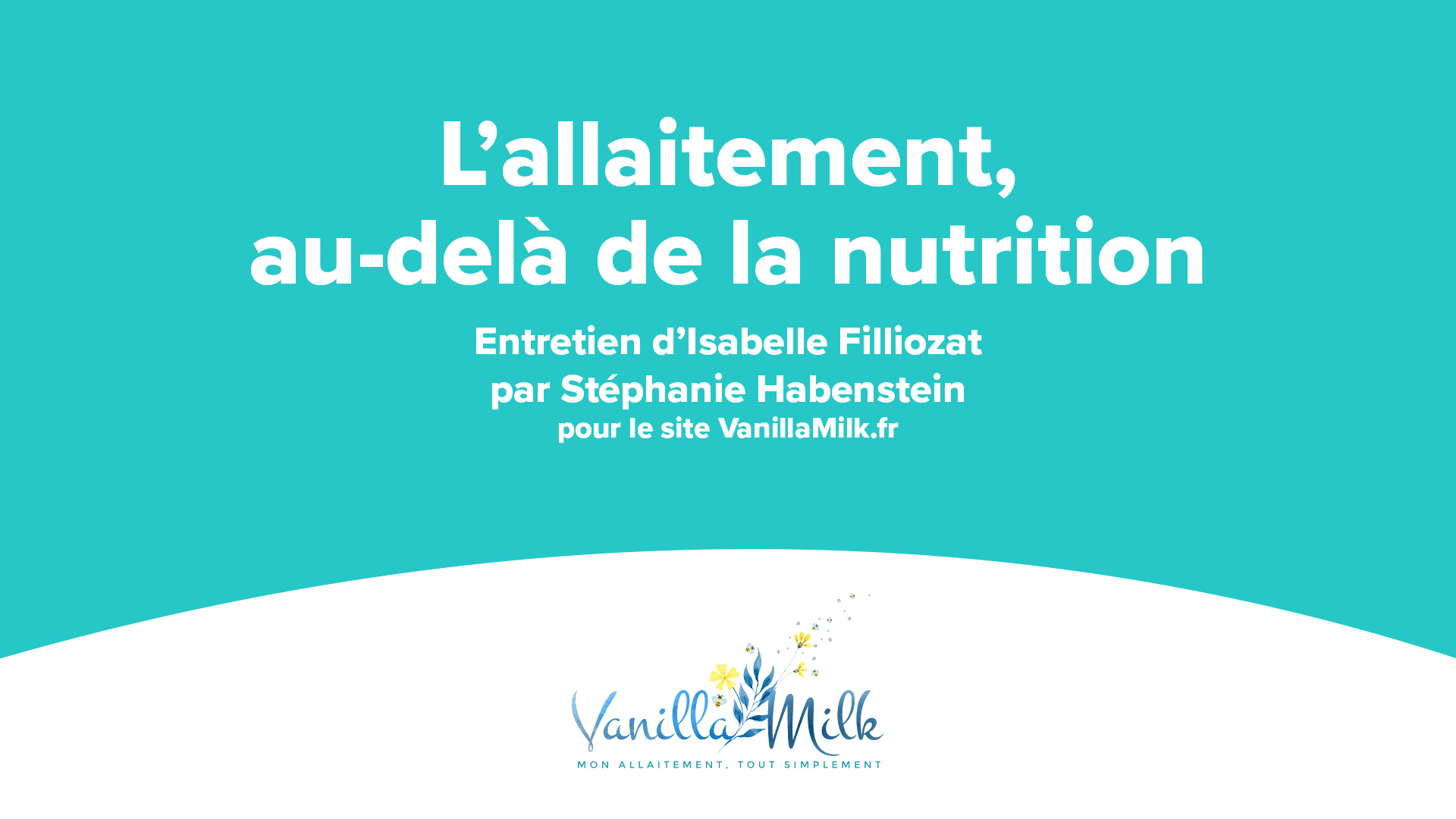 L'allaitement au-dela de la nutrition - Stephanie de VanillaMilk et Isabelle Filliozat