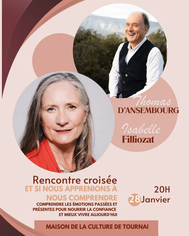 Conférence à Tournai avec Ansembourg et Filliozat - Janvier 2026