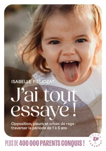 Couverture du livre J&rsquo;ai tout essayé d'Isabelle Filliozat — JC Lattès, Marabout — 2011