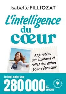 Couverture du livre L&rsquo;intelligence du coeur – Rudiments de grammaire émotionnelle d'Isabelle Filliozat — JC Lattès, Marabout, Audiolib — 1997